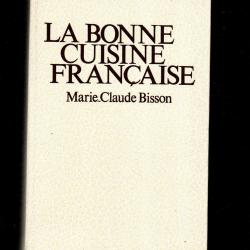 la bonne cuisine française de marie-claude bisson réédition
