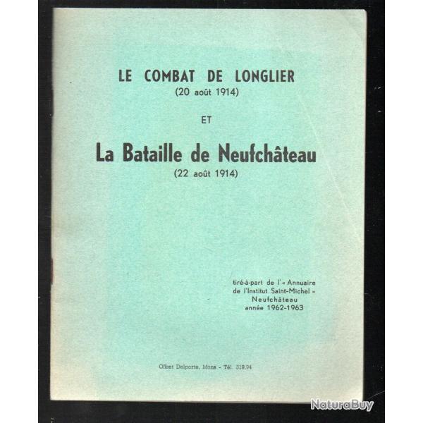 LE COMBAT DE LONGLIER 20 Aot 1914 Et LA BATAILLE DE NEUFCHTEAU 22 Aot 1914 Guerre 14 18 Ardenne A