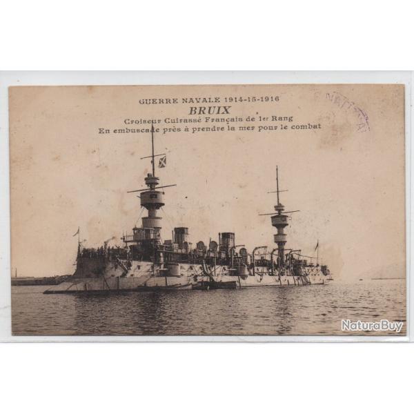 CPA - GUERRE NAVALE 1914-15-1916 " BRUIX " Croiseur Cuirasse Franaise de 1 er Rang N3377