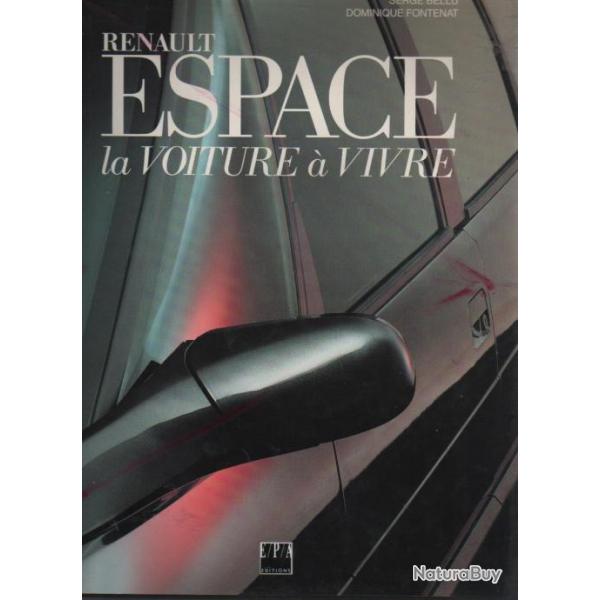 Renault espace la voiture  vivre serge bellu et dominique fontenat comme neuf