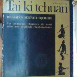Sur les traces du tai ki tchuan - Relaxation sérénité équilibre - André Gérard Marabout -