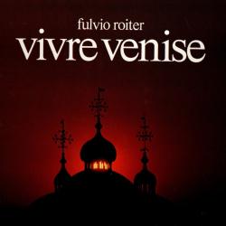 vivre venise de fulvio roiter