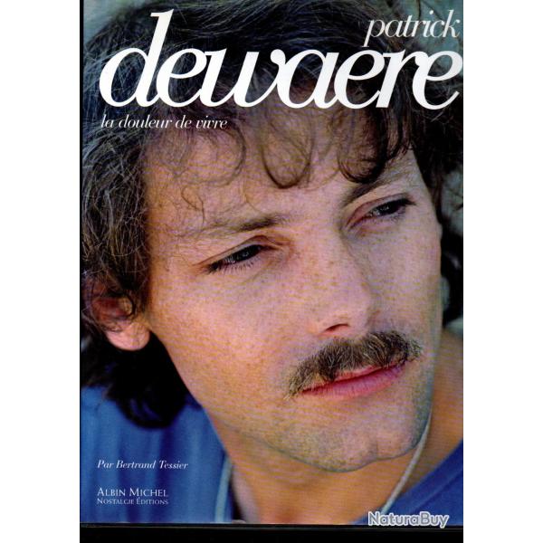 Patrick Dewaere: La douleur de vivre de bertrand tessier
