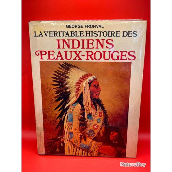 Rare livre la vritable histoire des indiens peaux rouges