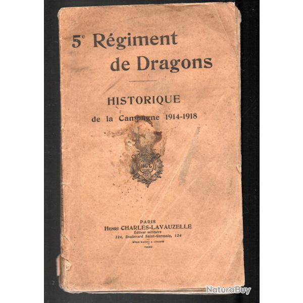 5e Rgiment de Dragons - Historique de la Campagne 1914-1918. Lavauzelle