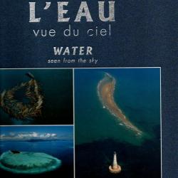 l'eau vue du ciel water seen from the sky de guido albert rossi et gabriele zanetto