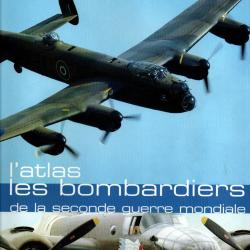 l'atlas des bombardiers de la seconde guerre mondiale éditions atlas