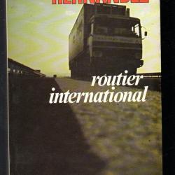 Routier international d'André-Henri Hernandez un homme et son métier rare