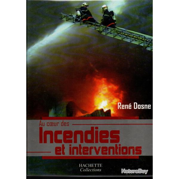 au coeur des incendies et interventions de ren dosne sapeurs-pompiers