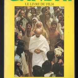gandhi biographie illustrée ,  le livre du film , richard attenborough