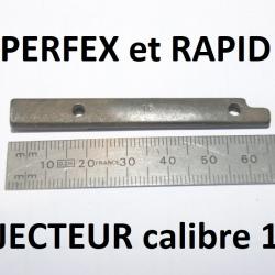 éjecteur calibre 16 - éjecteur PERFEX et ejecteur RAPID - VENDU PAR JEPERCUTE (D7C96)