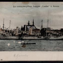 CPA -CPA - Marine Militaire - Le contre - torpilleur fran&ccedil;aise " Cassini " a  Anvers N&deg;3013