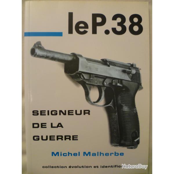 Le P.38 seigneur de la guerre de Michel MALHERBE - FG Editions Crpin-Leblond