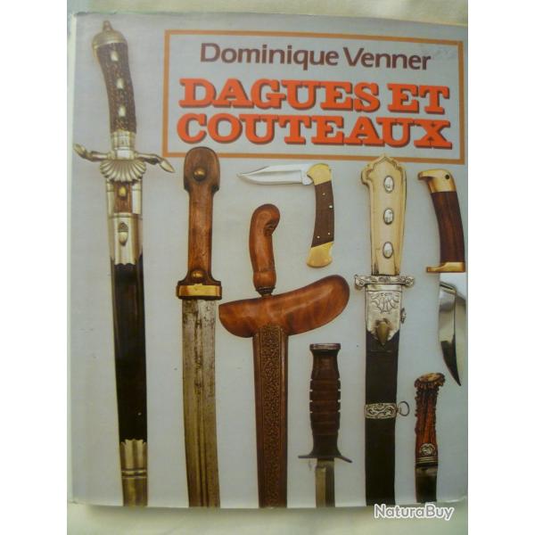 Dagues et couteaux de Dominique VENNER - collection le livre des armes n10 - Jacques Grancher 1983