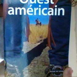 Ouest américain  - Guide voyage culturel pratique Lonely planet -