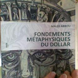 Fondements métaphysiques du dollar par Malek Abbou - Fage editions -