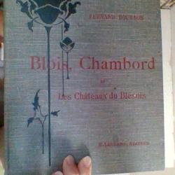 Blois Chambord et les chateaux Blésois par Fernanrd Bournon - Librairies Renouard -