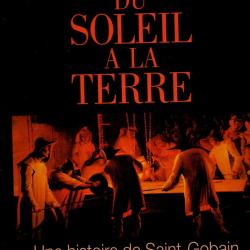 Du soleil à la terre une histoire de Saint-Gobain de maurice hamon