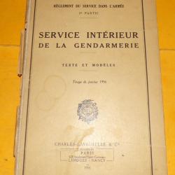 SERVICE INTERIEUR DE LA GENDARMERIE , REGLEMENT DU SERVICE DANS L'ARMEE , TIRAGE DE JANVIER 1956  ,