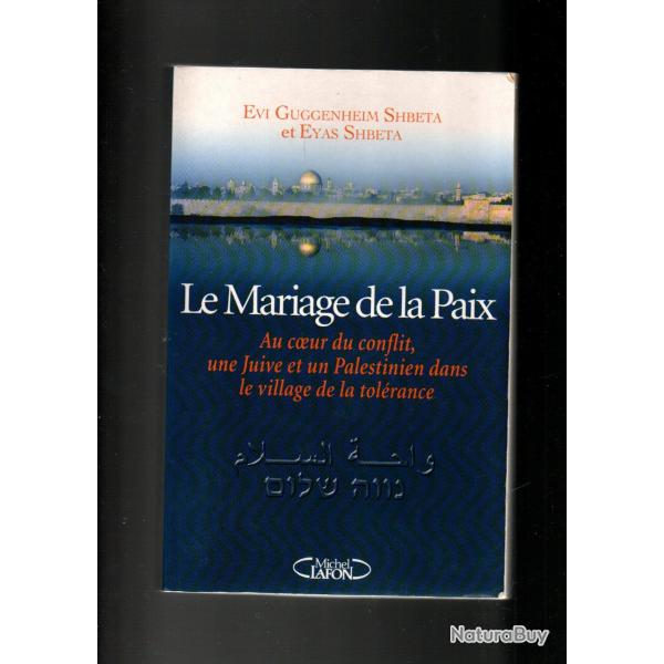 le mariage de la paix au coeur du conflit une juive et un palestinien dans le village de la tolranc