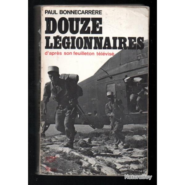 Douze lgionnaires. paul bonnecarrre d'aprs son feuilleton tlvis voir tat