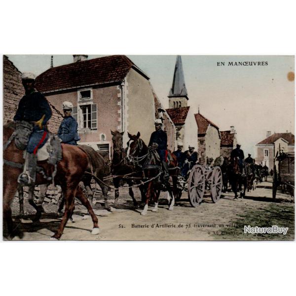 CPA - Militaires - EN MANOEVRE ARTILLERIE TRAVERSANT LE VILLAGE N0009