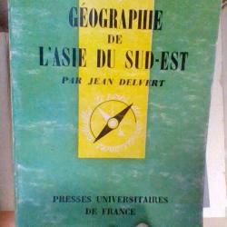 Geographie de l'Asie du Sud-Est par Jean Delvert - Que sais je - Presses universitaires de France -