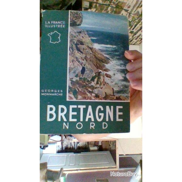 Bretagne - Nord par  Georges Monmarche - La France illustree -