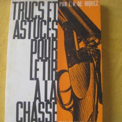"TRUCS ET ASTUCES POUR LE TIR DE CHASSE" par L.R. de RIQUEZ
