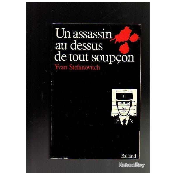 un assassin au dessus de tout soupon d'yvan stefanovitch . le gendarme tueur de l'oise ,