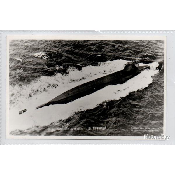 CPA - Marine Militaire - Le Sous - Marin " LE TERRIBLE  "  N3953