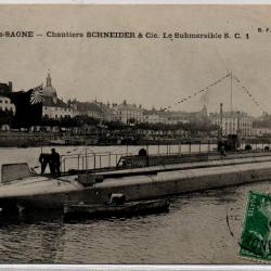 CPA - Marine Militaire -CHALON-s-SAONE - Chantiers SCHNEIDER & Cie Le Submersible S . C . 1 - N°3971