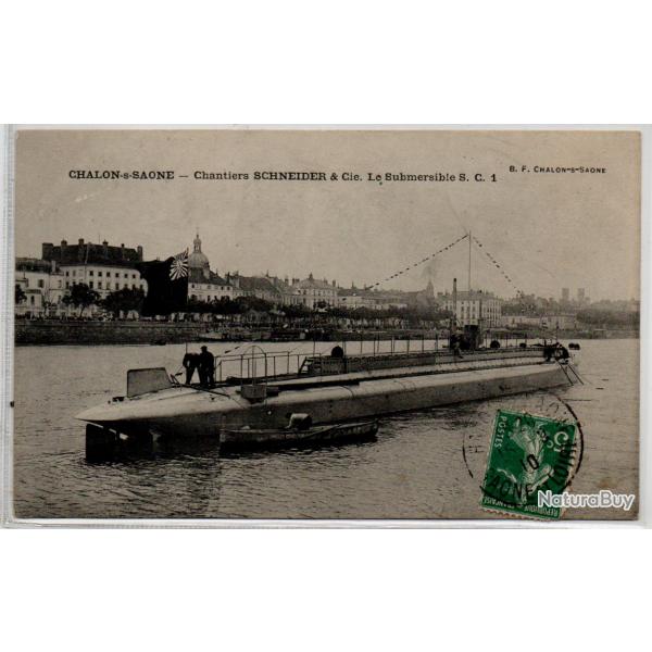 CPA - Marine Militaire -CHALON-s-SAONE - Chantiers SCHNEIDER & Cie Le Submersible S . C . 1 - N3971