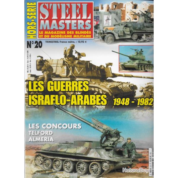 revue STEEL MASTERS HORS SERIE N 20 LA GUERRE ISRAELO ARABES 1948-1982