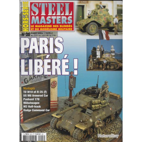 revue STEEL MASTERS HORS SERIE N 26 PARIS LIBERE