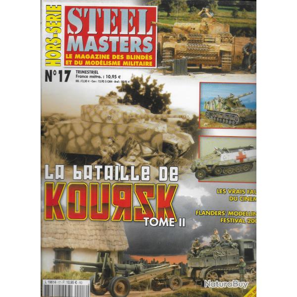 revue STEEL MASTERS HORS SERIE N 17 LA BATAILLE DE KOURSK