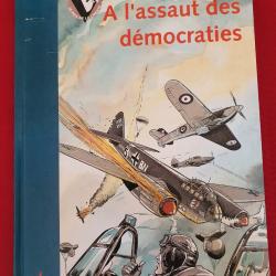 Livre bande dessinée WW2 50 ème anniversaire 39 45 Tome 1 à l'assaut des démocraties
