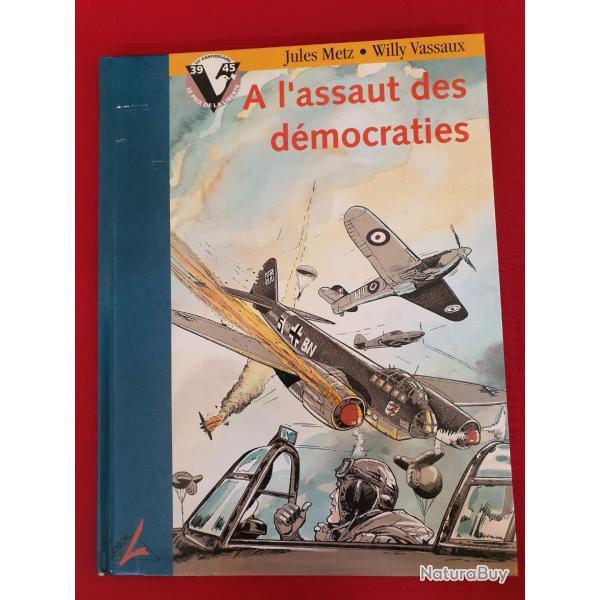 Livre bande dessine WW2 50 me anniversaire 39 45 Tome 1  l'assaut des dmocraties
