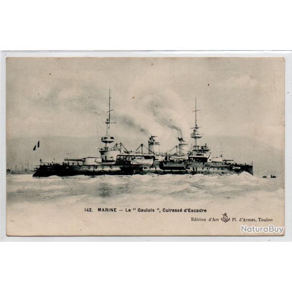 CPA - Marine Militaire - Marine Le " Gaulois " Cuirasse d'Escadre N3995