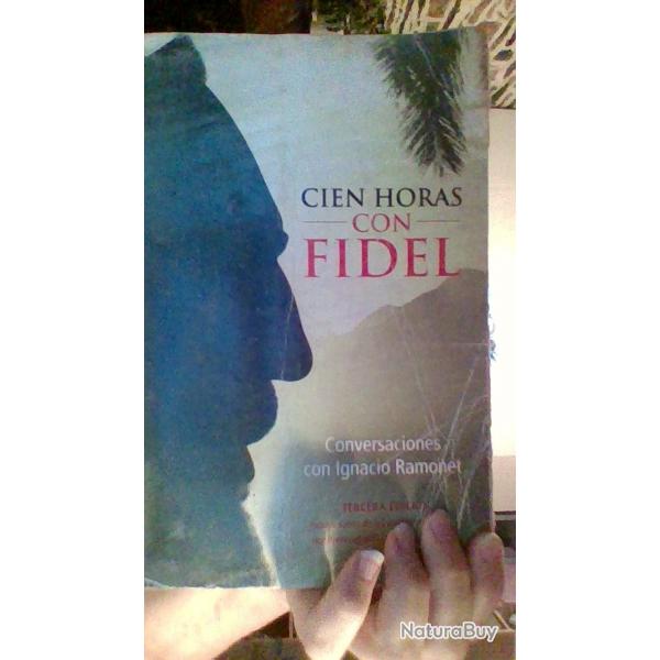 Cien Horas con Fidel - Conversaciones con Ignacio Ramonet - tercera Edicion -