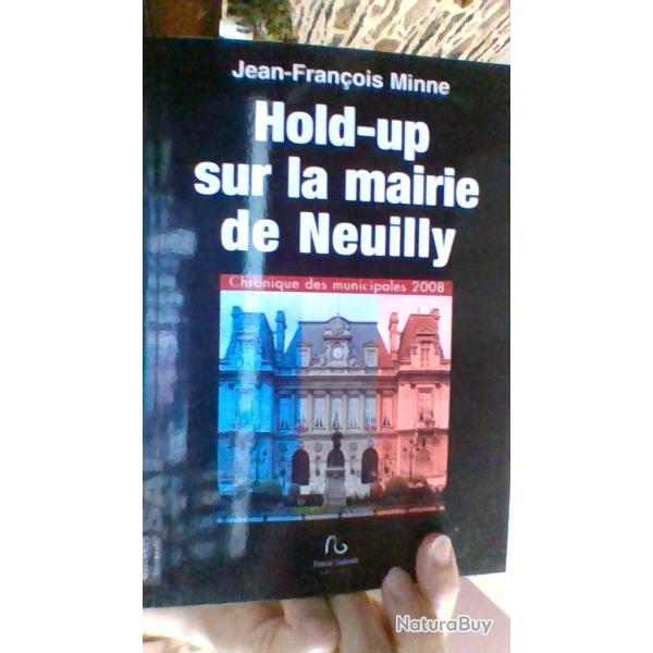 Hold- up sur la mairie de Neuilly par Jean Francois Minne - Pascal Galod -