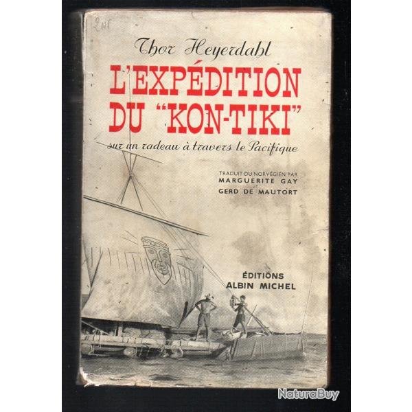 l'expdition du kon-tiki de thor heyerdahl sur un radeau  travers le pacifique 1951 voir tat