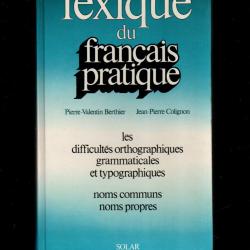 lexique du français pratique pierre-valentin berthier les difficultés orthographiques grammaticales