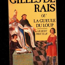 gilles de rais ou la gueule du loup de gilbert prouteau moyen age