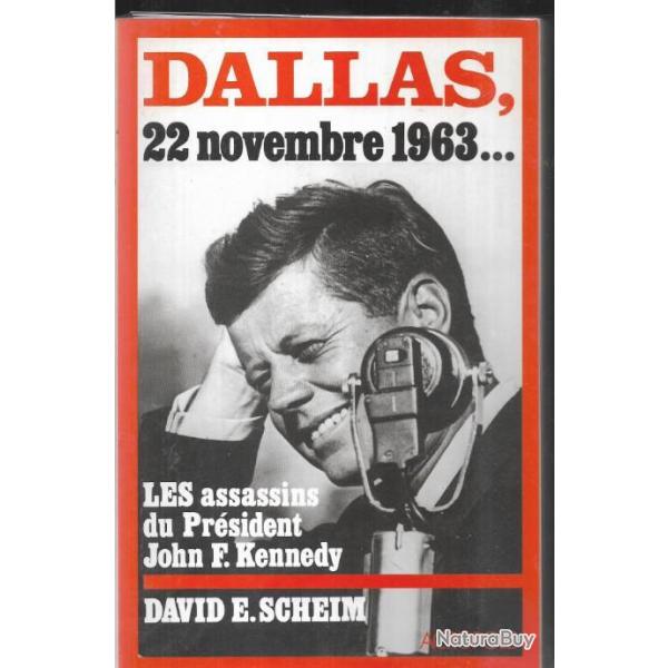 dallas 22 novembre 1963...les assassins du prsident john f.kennedy de david e.scheim
