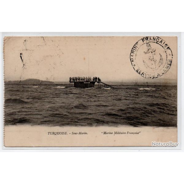 CPA - MARINE DE GUERRE - TURQUOISE - Sous -Marin " Marine Militaire Franaise  N1092