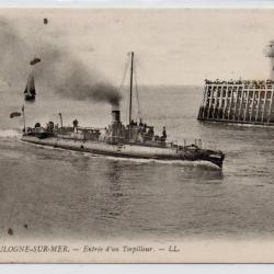 CPA - MARINE DE GUERRE - BOULOGNE -SUR - MER -Entrée d'un Torpilleur  N°1098