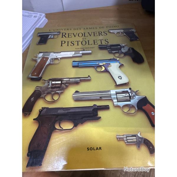 L'univers des armes de poing, revolver et pistolet de Jean-Nol Mouret