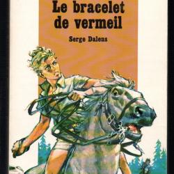 le bracelet de vermeil  de serge dalens le nouveau signe de piste 30 , scout , scoutisme