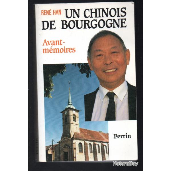 un chinois de bourgogne avant-mmoires de ren han